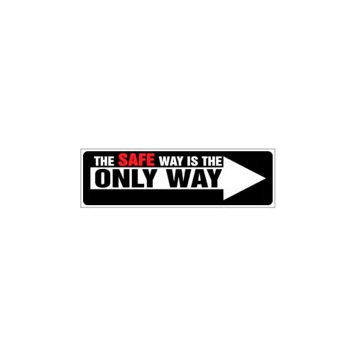 Banner, The Safety Way is the Only Way, 3ft x 10ft